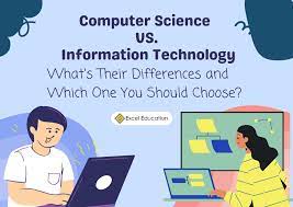 Information Technology Vs Computer Science